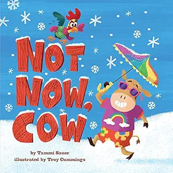 Not now,cow