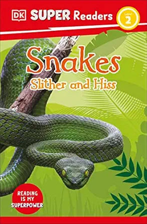 Super Readers: Snakes Slither and Hiss