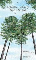 Loblolly, Loblolly you're so tall