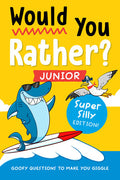 Would You Rather? Junior - Super Silly Edition
