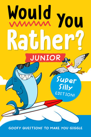 Would You Rather? Junior - Super Silly Edition